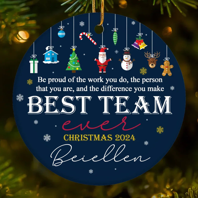 The Best Team Ever - Coworker Personalized Custom Ornament - Ceramic Round Shaped - Christmas Gift For Coworkers, Work Friends, Colleagues