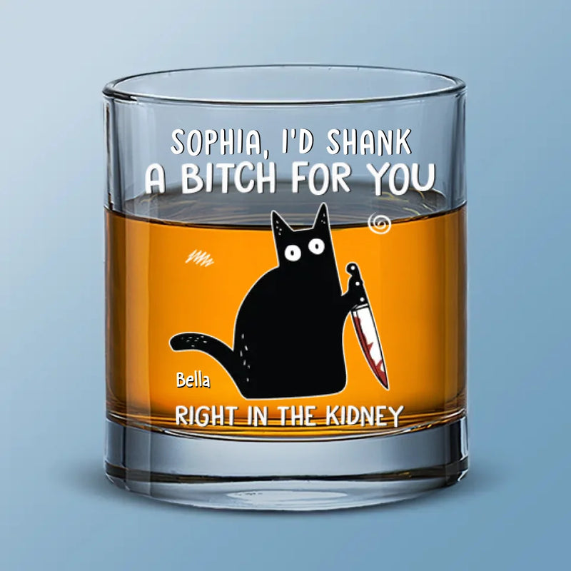 I'd Go To The Ends Of The Earth For You - Funny  Personalized Custom Whiskey Glass - Christmas Gift For Best Friends, Sisters, Family Members, Coworkers