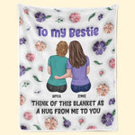 My Hug To You Is Like A Warm Blanket Of Friendship - Bestie Personalized Custom 3D Inflated Effect Printed Blanket - Gift For Best Friends, BFF, Sisters