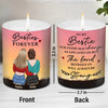 Family Forever - Bestie Personalized Custom Smokeless Scented Candle - Christmas Gift For Family Members, Best Friends, BFF, Sisters