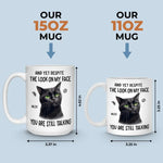 You Are Still Talking - Friend Personalized Custom Mug - Christmas Gift, Birthday Gift For Best Friends, Family Members, Coworkers, Yourself
