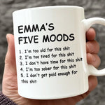 My Five Moods - Friend Personalized Custom Mug - Christmas Gift, Retirement Gift For Best Friends, Coworkers, Work Friends, Colleagues