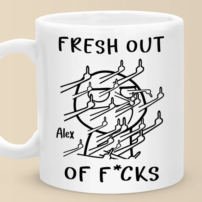 Fresh Out Of Cares And Still Slaying The Day - Friend Personalized Custom Mug - Christmas Gift, Birthday Gift For Best Friends, Family Members, Coworkers, Yourself