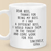 Thanks For Being My Boss - Coworker Personalized Custom Mug - Christmas Gift For Coworkers, Work Friends, Colleagues