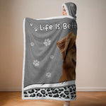 Custom Photo Life Is Better With Fur Babies - Dog & Cat Personalized Custom Snuggle Blanket, Hoodie Blanket - Christmas Gift For Pet Owners, Pet Lovers