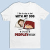 I Like To Stay In Bed With My Pets - Dog & Cat Personalized Custom Unisex T-shirt, Premium T-shirt, Hoodie - Christmas Gift For Pet Owners, Pet Lovers