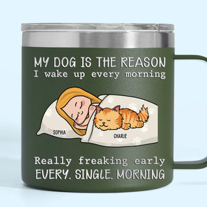 My Pets Are The Reason I Wake Up Every Morning - Dog & Cat Personalized Custom 14oz Stainless Steel Tumbler With Handle - Christmas Gift For Pet Owners, Pet Lovers