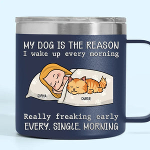 My Pets Are The Reason I Wake Up Every Morning - Dog & Cat Personalized Custom 14oz Stainless Steel Tumbler With Handle - Christmas Gift For Pet Owners, Pet Lovers