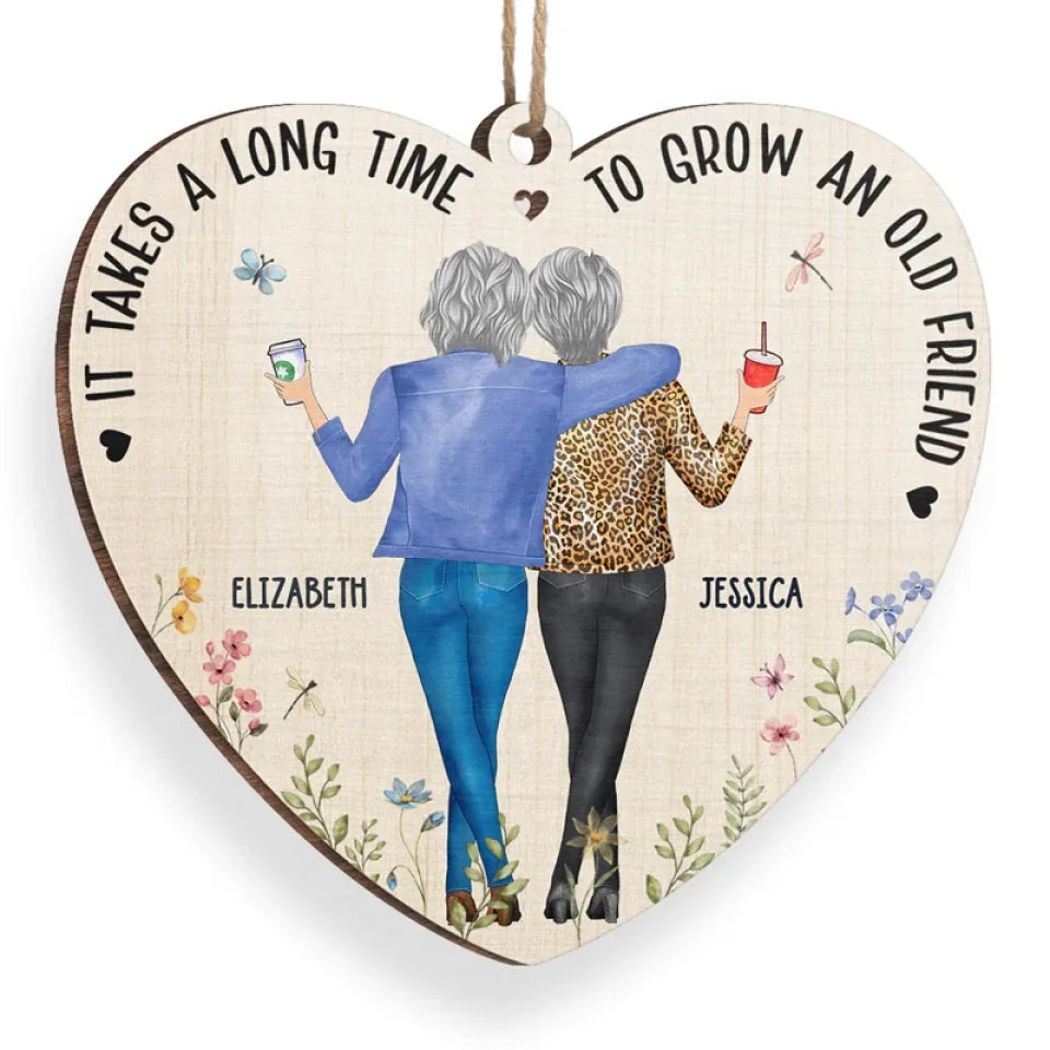It Takes A Long Time To Grow Old Friends - Bestie Personalized Custom Ornament - Wood Custom Shaped - Christmas Gift For Best Friends, BFF, Sisters