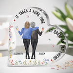 It Takes A Long Time To Grow Old Friends
 - Bestie Personalized Custom Heart Shaped Acrylic Plaque - Christmas Gift For Best Friends, BFF, Sisters