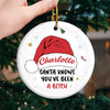 Santa Knows What’s On Your Mind, But I Know What’s In Your Heart - Friend Personalized Custom Ornament - Ceramic Round Shaped - Christmas Gift For Best Friends, Sisters, Family Members, Coworkers
