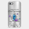 Those We Love Don't Go Away, They Fly Beside Us Every Day - Memorial Personalized Custom Clear Phone Case - Sympathy Gift For Family Members