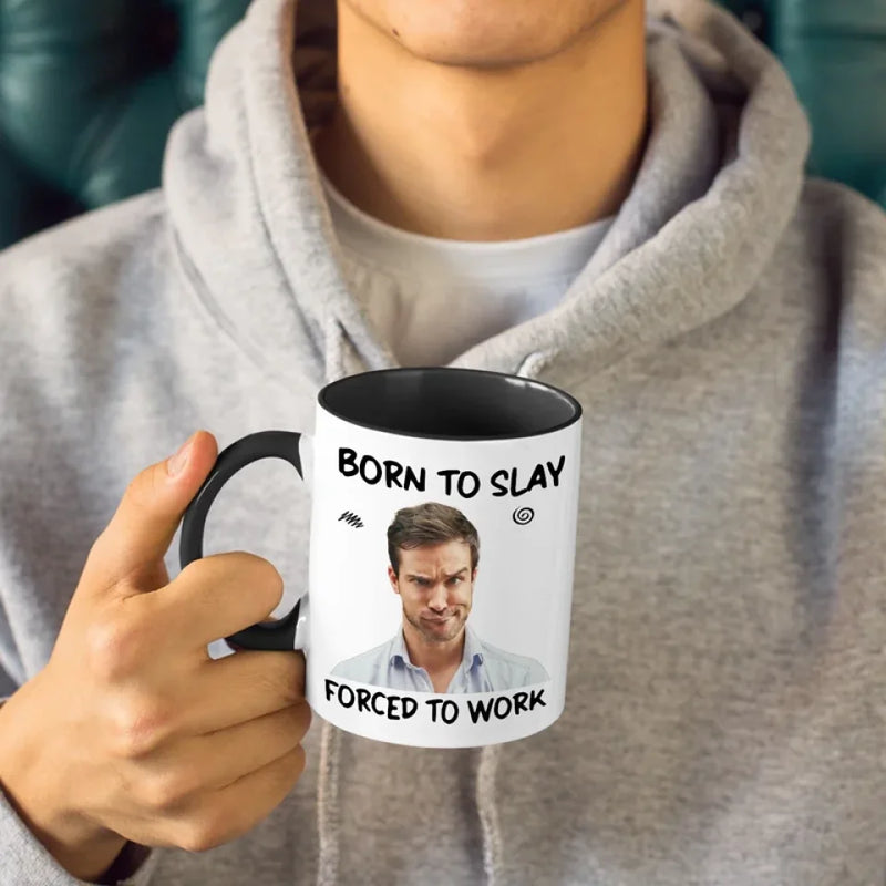 Custom Photo Born To Slay, Force To Work - Coworker Personalized Custom Accent Mug - Christmas Gift For Coworkers, Work Friends, Colleagues