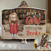 Just A Girl Who Loves Books - Personalized Custom Snuggle Blanket, Hoodie Blanket - Christmas Gift For Book Lovers