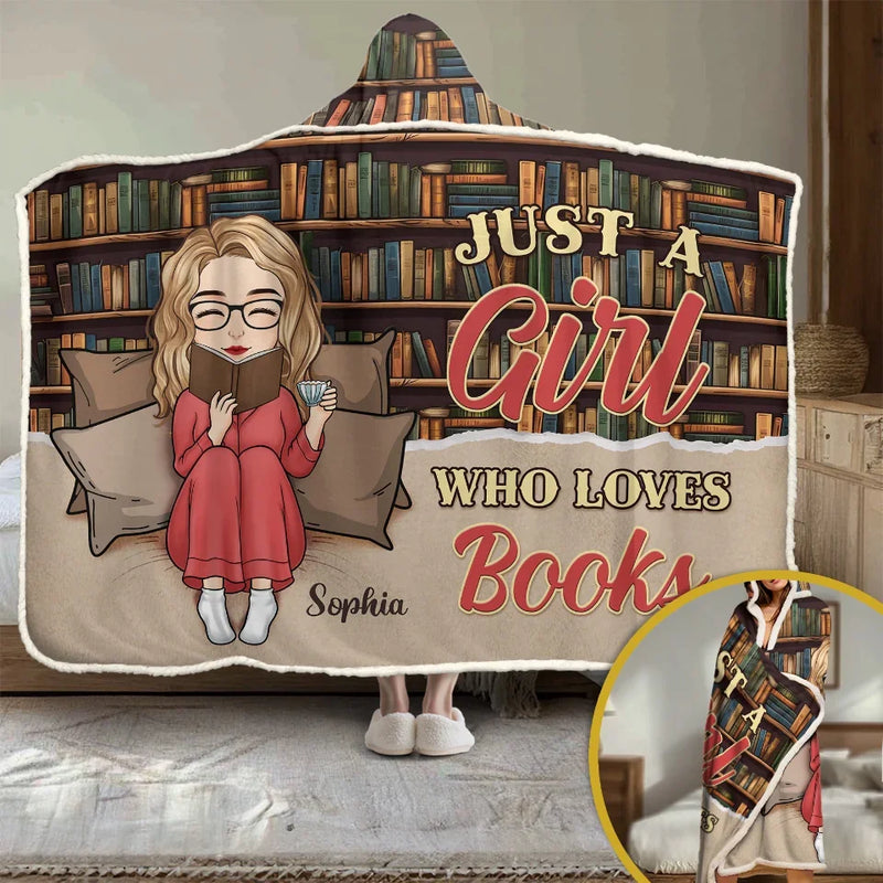 Just A Girl Who Loves Books - Personalized Custom Snuggle Blanket, Hoodie Blanket - Christmas Gift For Book Lovers