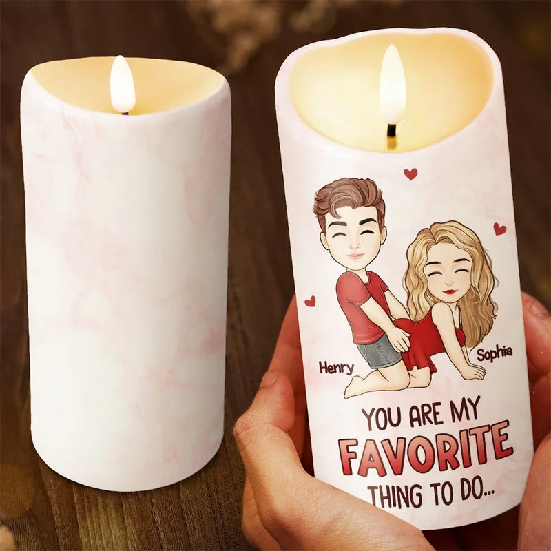 You Are My Favorite Thing To Do - Couple Personalized Custom LED Candle - Christmas Gift For Husband Wife, Anniversary