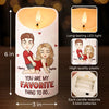 You Are My Favorite Thing To Do - Couple Personalized Custom LED Candle - Christmas Gift For Husband Wife, Anniversary