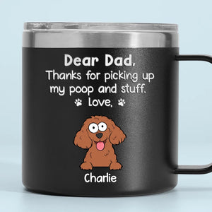 Thanks For Being Our Human Servant - Dog Personalized Custom 14oz Stainless Steel Tumbler With Handle - Gift For Pet Owners, Pet Lovers