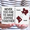 Never Too Far To Drink Together - Bestie Personalized Custom 3D Inflated Effect Printed Mug - Gift For Best Friends, BFF, Sisters