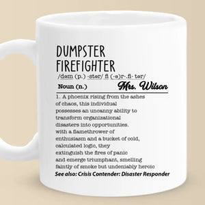 The Best Dumpster Firefighters Turn Chaos Into Opportunity - Friend Personalized Custom Mug - Christmas Gift For Best Friends, Sisters, Family Members, Coworkers