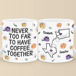 Custom Name Long Distance Friendship Gifts - Personalized Mugs