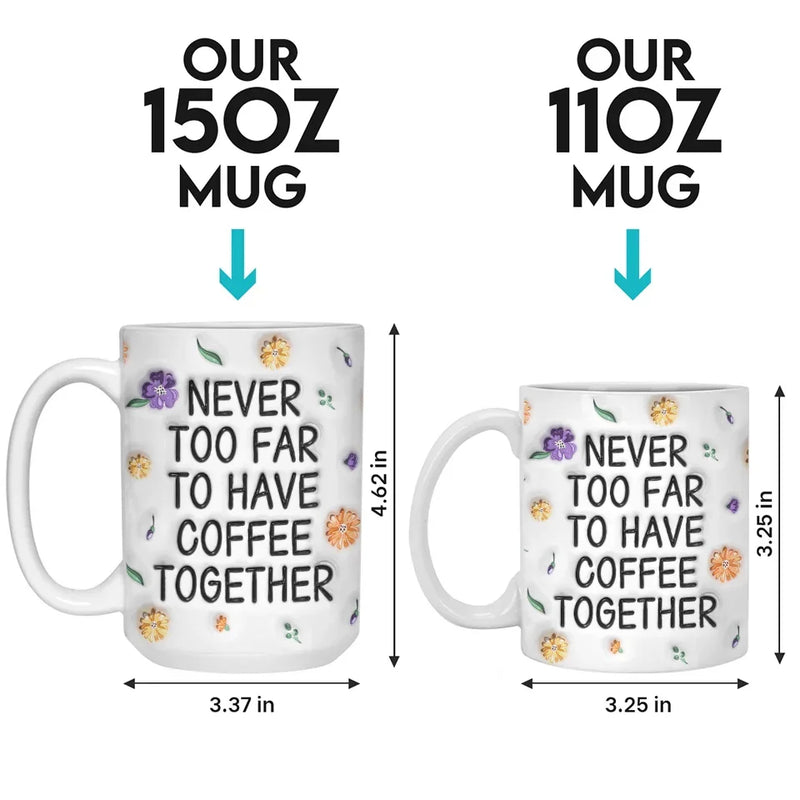 Long Distance Miss You More Than Words Can Say - Bestie Personalized Custom 3D Inflated Effect Printed Mug - Christmas Gift For Best Friends, BFF, Sisters