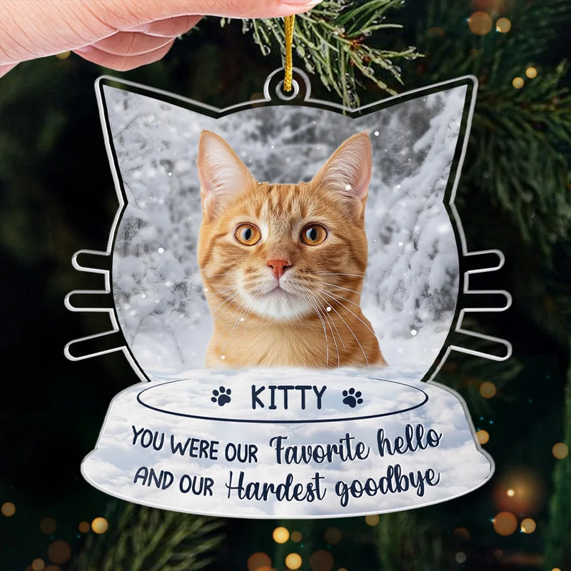Custom Photo You Were My Favorite Hello - Memorial Personalized Custom Ornament - Acrylic Custom Shaped - New Arrival, Sympathy Gift, Christmas Gift For Pet Owners, Pet Lovers AMZ