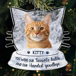 Custom Photo You Were My Favorite Hello - Memorial Personalized Custom Ornament - Acrylic Custom Shaped - New Arrival, Sympathy Gift, Christmas Gift For Pet Owners, Pet Lovers AMZ