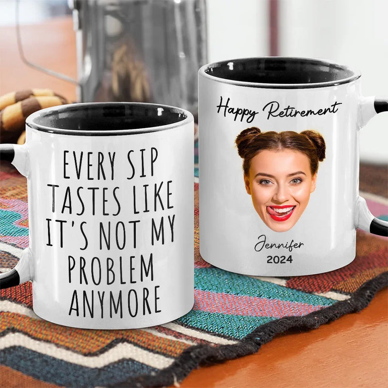 Custom Photo Not My Problem Anymore - Coworker Personalized Custom Accent Mug - Christmas Gift, Appreciation, Retirement Gift For Coworkers, Work Friends, Colleagues