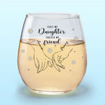 First My Daughter Forever My Friend - Family Personalized Custom Wine Glass - Christmas Gift For Daughter, Grandchild
