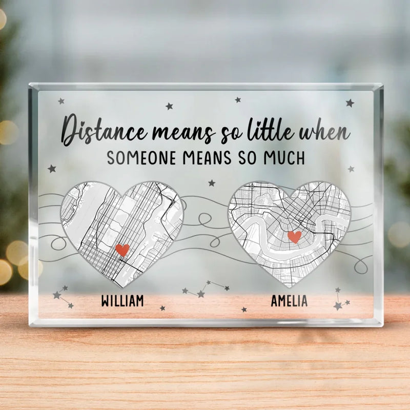 Location Map Distance Means So Little When Someone Means So Much - Couple Personalized Custom Map Rectangle Shaped Acrylic Plaque - Map Art, Gift For Husband Wife, Anniversary