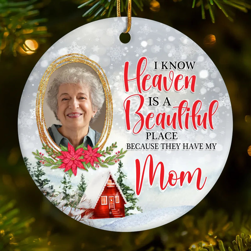 Heaven Is A Beautiful Place - Memorial Personalized Custom Ornament - Ceramic Round Shaped - Sympathy Gift, Christmas Gift For Family Members