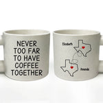 Never Too Far To Have Coffee Together - Bestie Personalized Custom Chunky Mug - Gift For Best Friends, BFF, Sisters