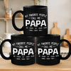 My Favorite People Call Me - Family Personalized Custom Black Mug - Gift For Dad, Grandpa