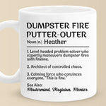 Mastering Chaos One Dumpster Fire At A Time - Coworker Personalized Custom Mug - Gift For Coworkers, Work Friends, Colleagues