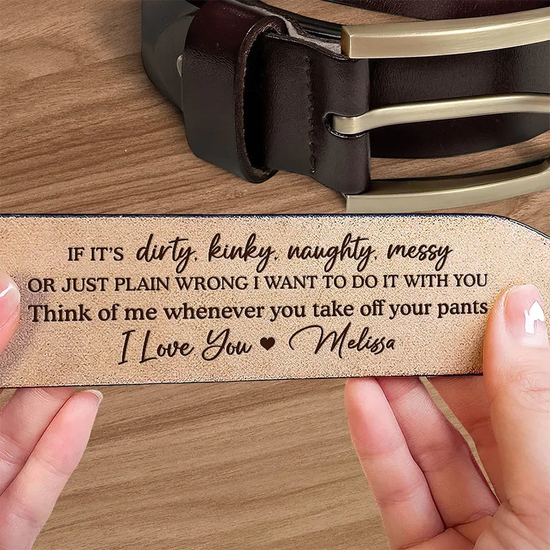 I Hope I Cross Your Mind In Every Move - Couple Personalized Custom Engraved Leather Belt - Gift For Husband Wife, Anniversary
