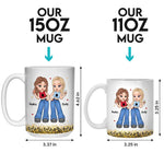 We Will Be Friends Forever Because You Know Too Much - Bestie Personalized Custom Mug - Gift For Best Friends, BFF, Sisters