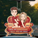 Come Home Safe, Darling - Couple Personalized Custom Car Ornament - Acrylic Custom Shaped - Gift For Husband Wife, Anniversary