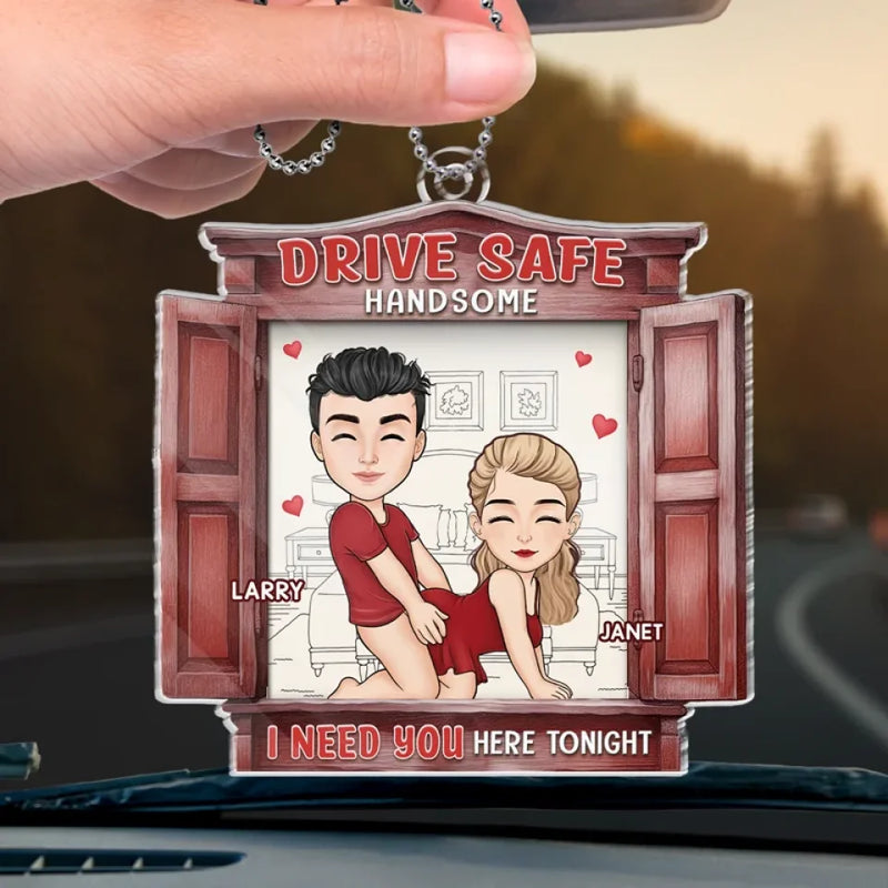 Take Care On The Road, Handsome - Couple Personalized Custom Car Ornament - Acrylic Custom Shaped - Gift For Husband Wife, Anniversary
