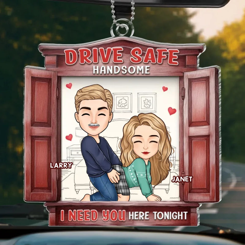 Take Care On The Road, Handsome - Couple Personalized Custom Car Ornament - Acrylic Custom Shaped - Gift For Husband Wife, Anniversary