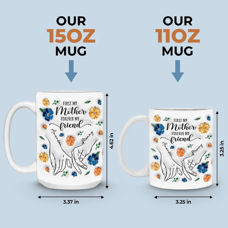 A Daughter Is The Forever Friend Every Mother Needs - Family Personalized Custom 3D Inflated Effect Printed Mug - Gift For Mom, Daughter