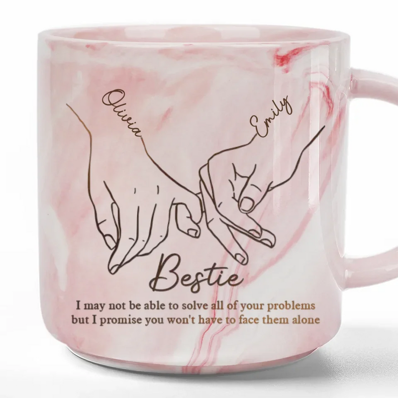 You’re The Hand I Reach For In Every Moment - Bestie Personalized Custom Marble Mug - Gift For Best Friends, BFF, Sisters
