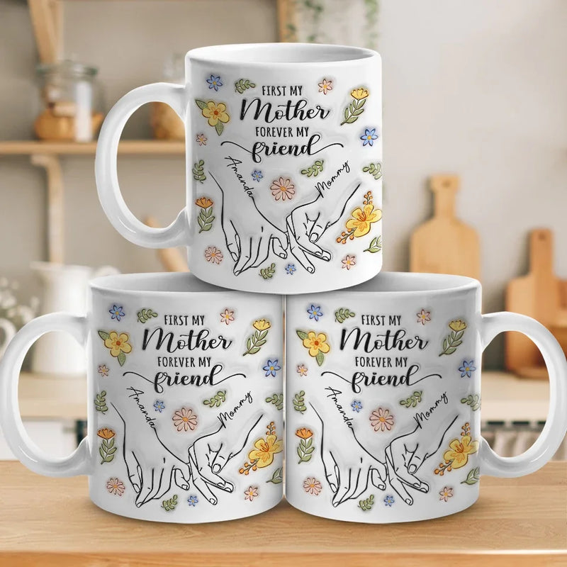 A Mother’s Love Is The Foundation Of All Friendships - Family Personalized Custom 3D Inflated Effect Printed Mug - Gift For Mom, Daughter