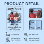Custom Name Funny Drive Safe Gifts for Husbands - Personalized Car Ornament