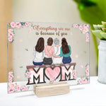 Everything We Are Is Because Of You - Family Personalized Custom Rectangle Shaped Acrylic Plaque - Gift For Mom, Daughter