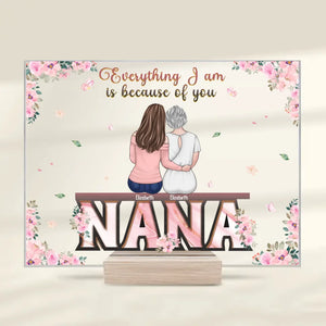 Tout ce que nous sommes, c'est grâce à toi - Plaque rectangulaire personnalisée en acrylique pour famille - Cadeau pour maman et fille