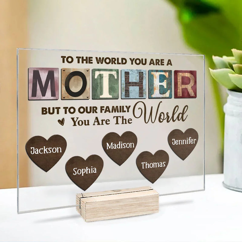 To Our Family, You Are The World - Family Personalized Custom Rectangle Shaped Acrylic Plaque - Gift For Mom, Grandma
