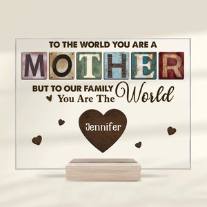 À notre famille, vous êtes le monde - Plaque rectangulaire personnalisée en acrylique pour la famille - Cadeau pour maman, grand-mère