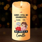 Custom Funny No Grandkids Yet Gifts for Grandma - Personalized LED Candle