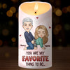 You Are My Favorite Thing To Do - Couple Personalized Custom LED Candle - Christmas Gift For Husband Wife, Anniversary